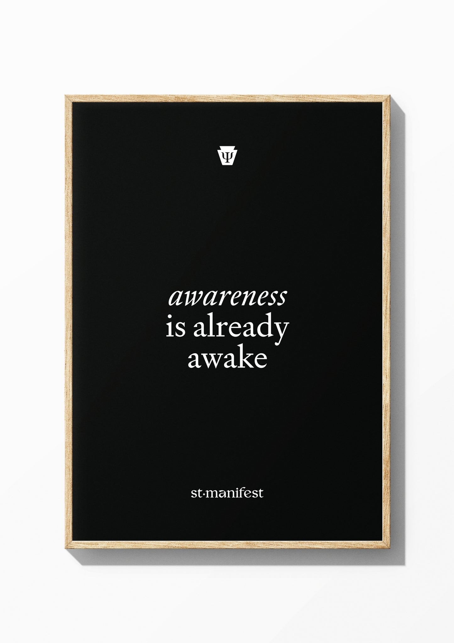 Awareness is Already Awake — Wooden Frame Print