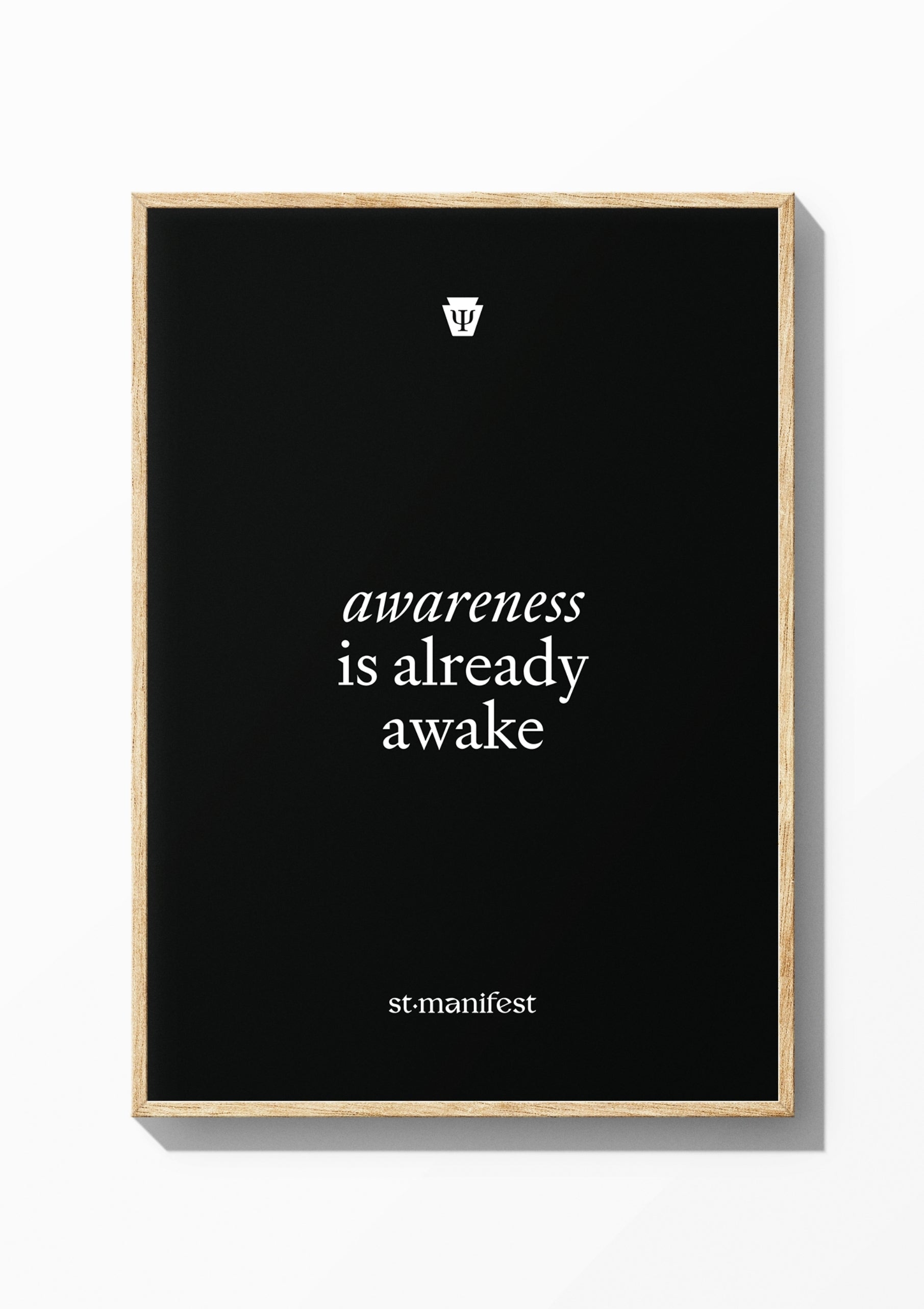 Awareness is Already Awake — Wooden Frame Print