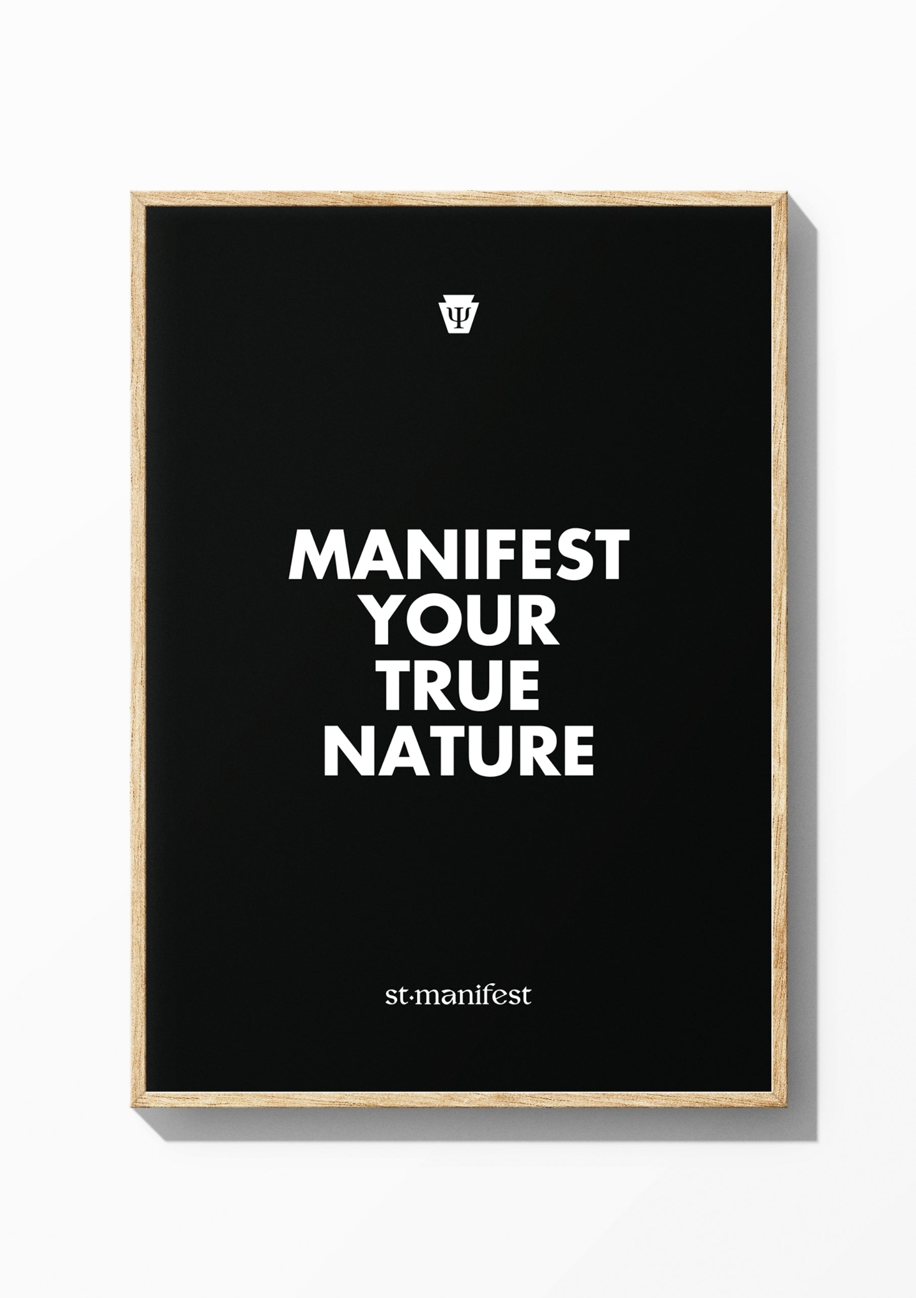 Manifest Your True Nature — Wooden Frame Print