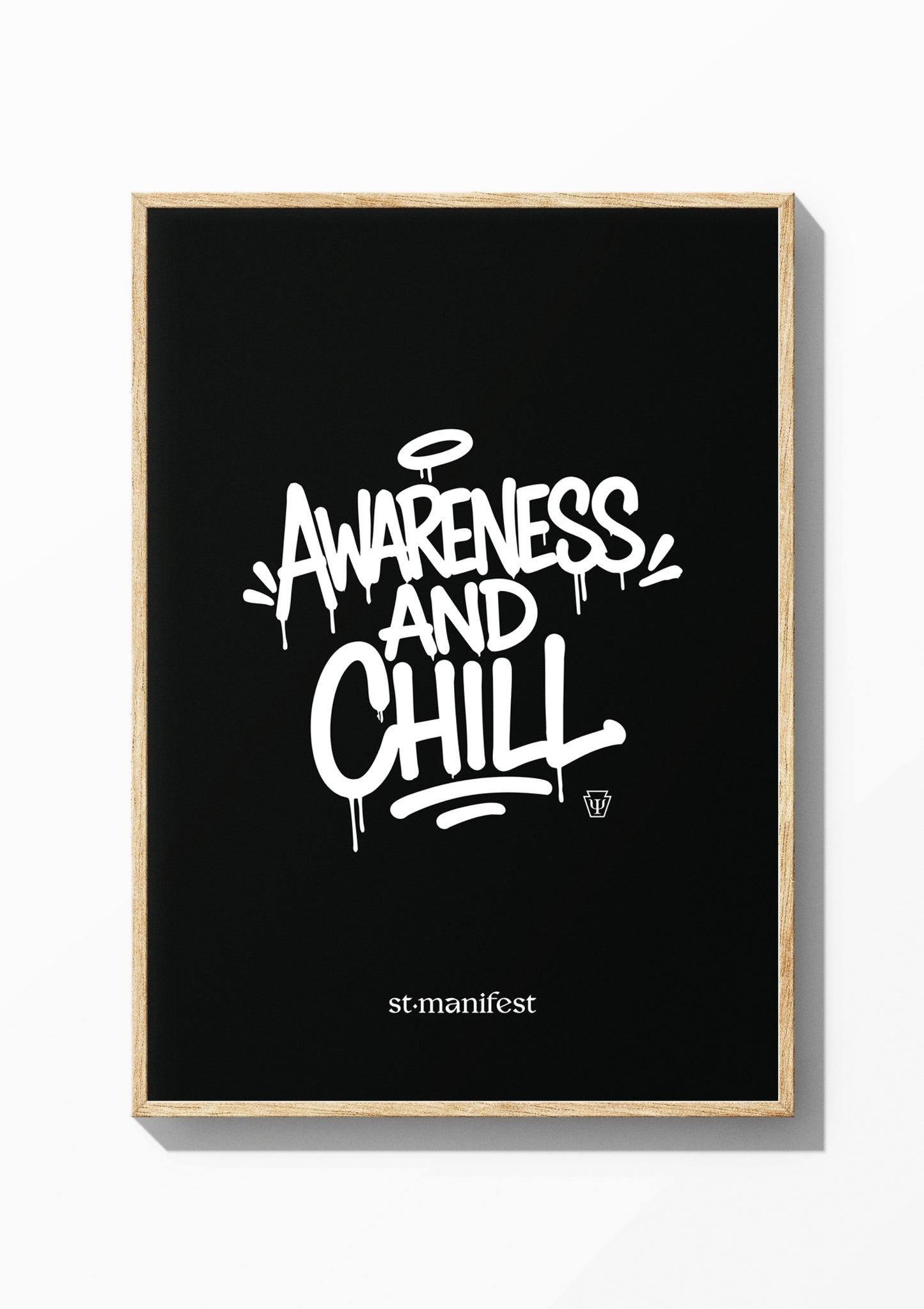 Awareness and Chill — Wooden Frame Print