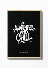 Awareness and Chill — Wooden Frame Print