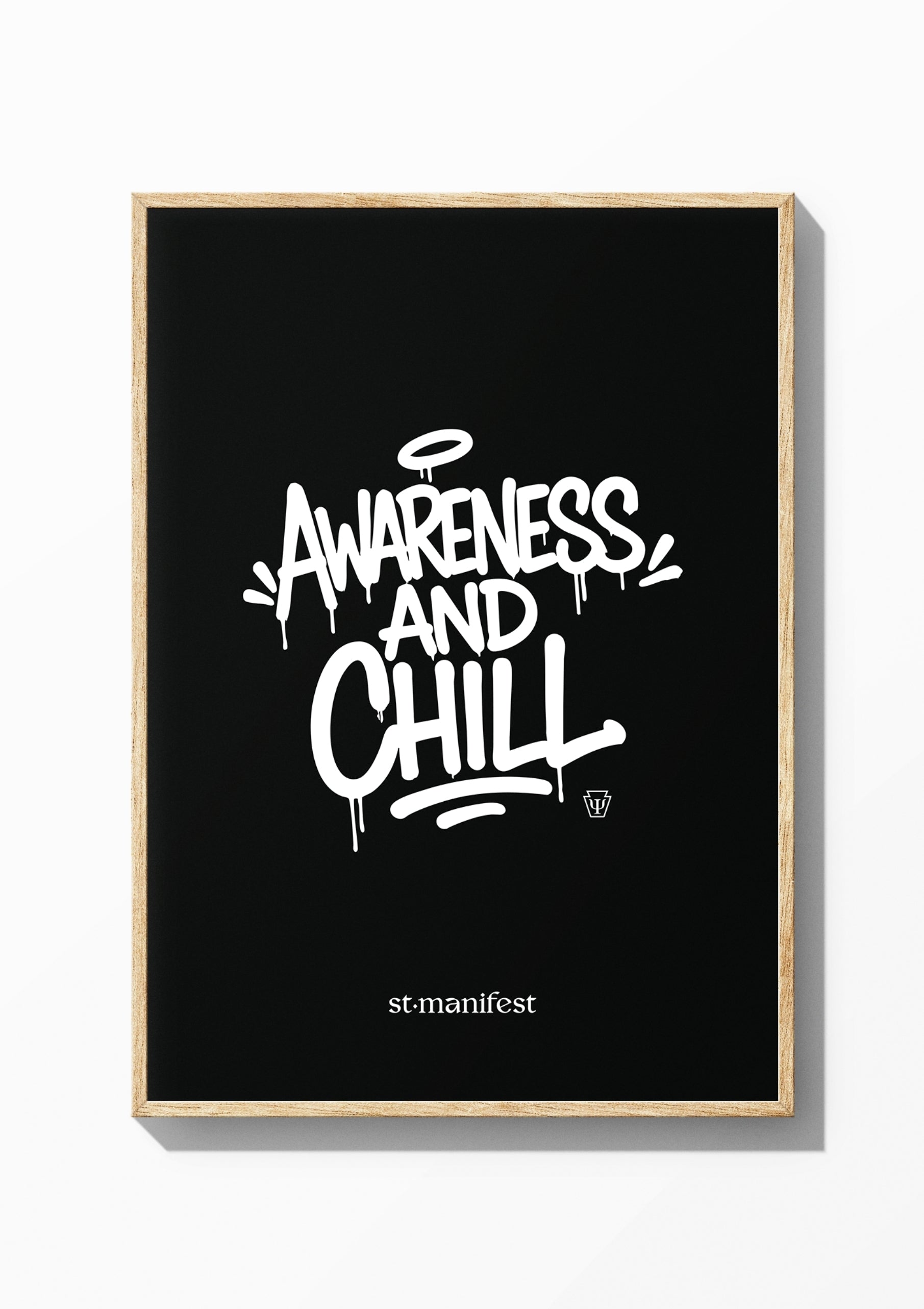 Awareness and Chill — Wooden Frame Print