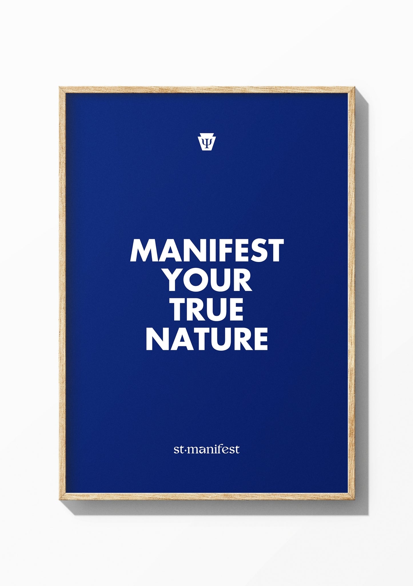 Manifest Your True Nature — Wooden Frame Print