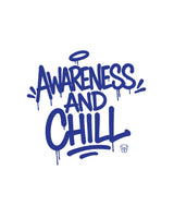 Awareness & Chill — Tshirt