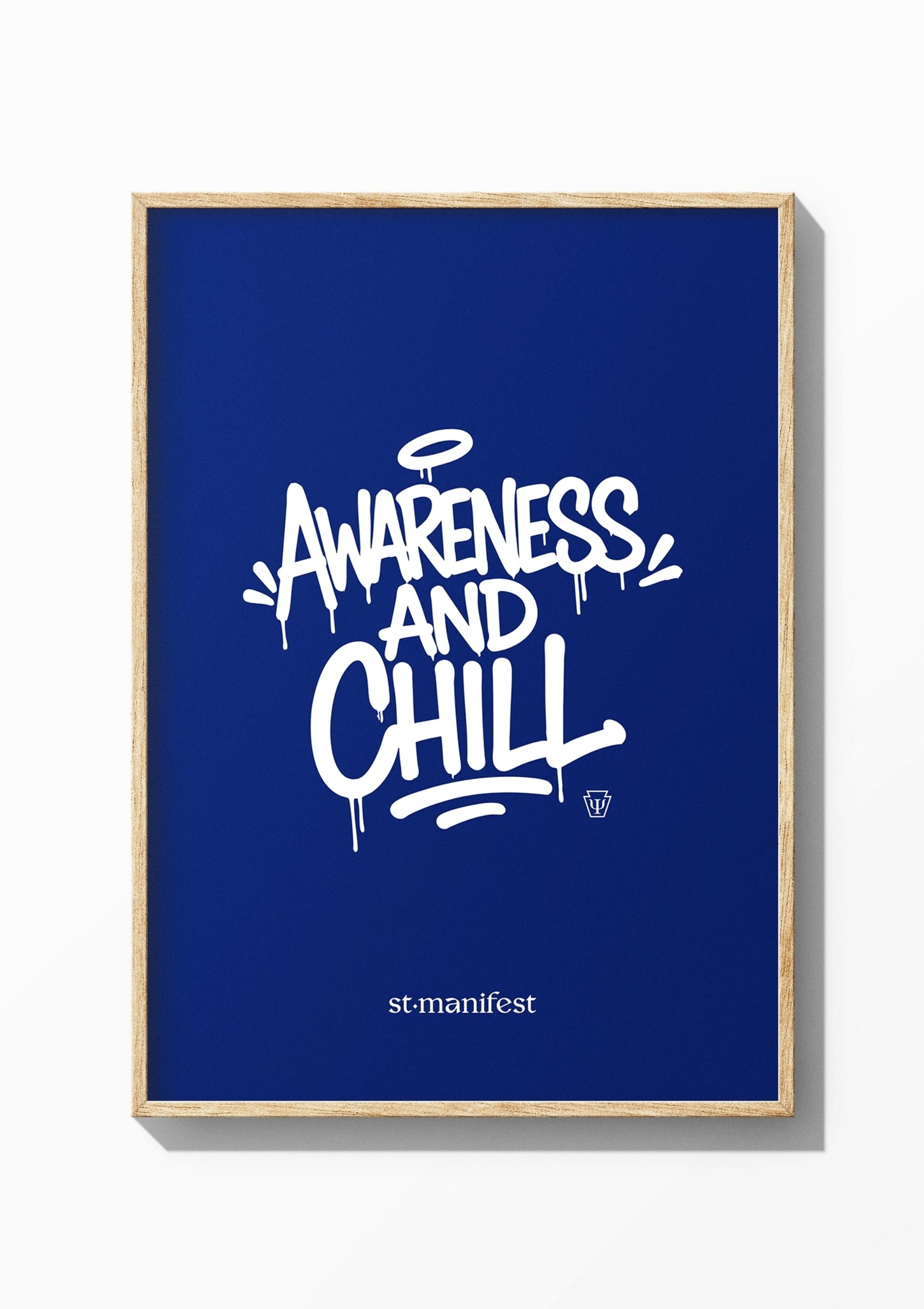 Awareness and Chill — Wooden Frame Print
