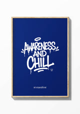 Awareness and Chill — Wooden Frame Print