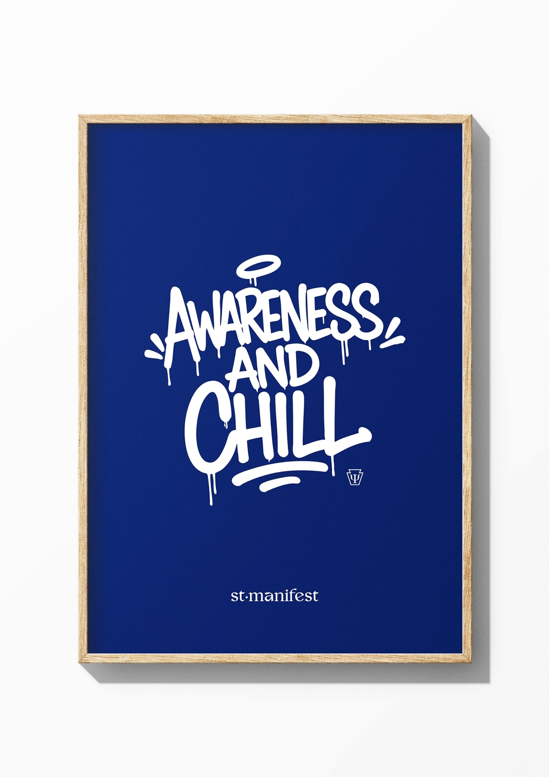 Awareness and Chill — Wooden Frame Print