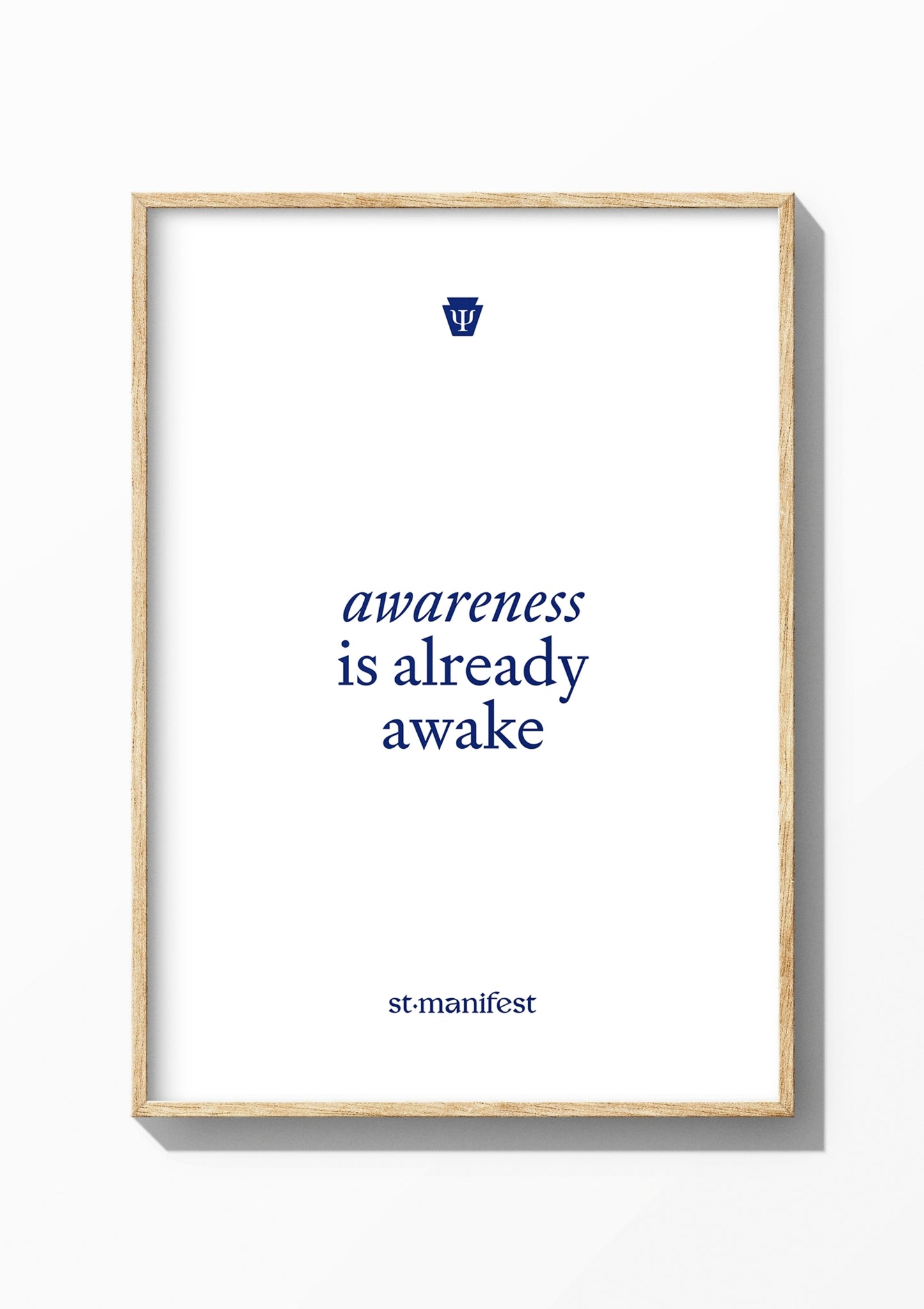 Awareness is Already Awake — Wooden Frame Print