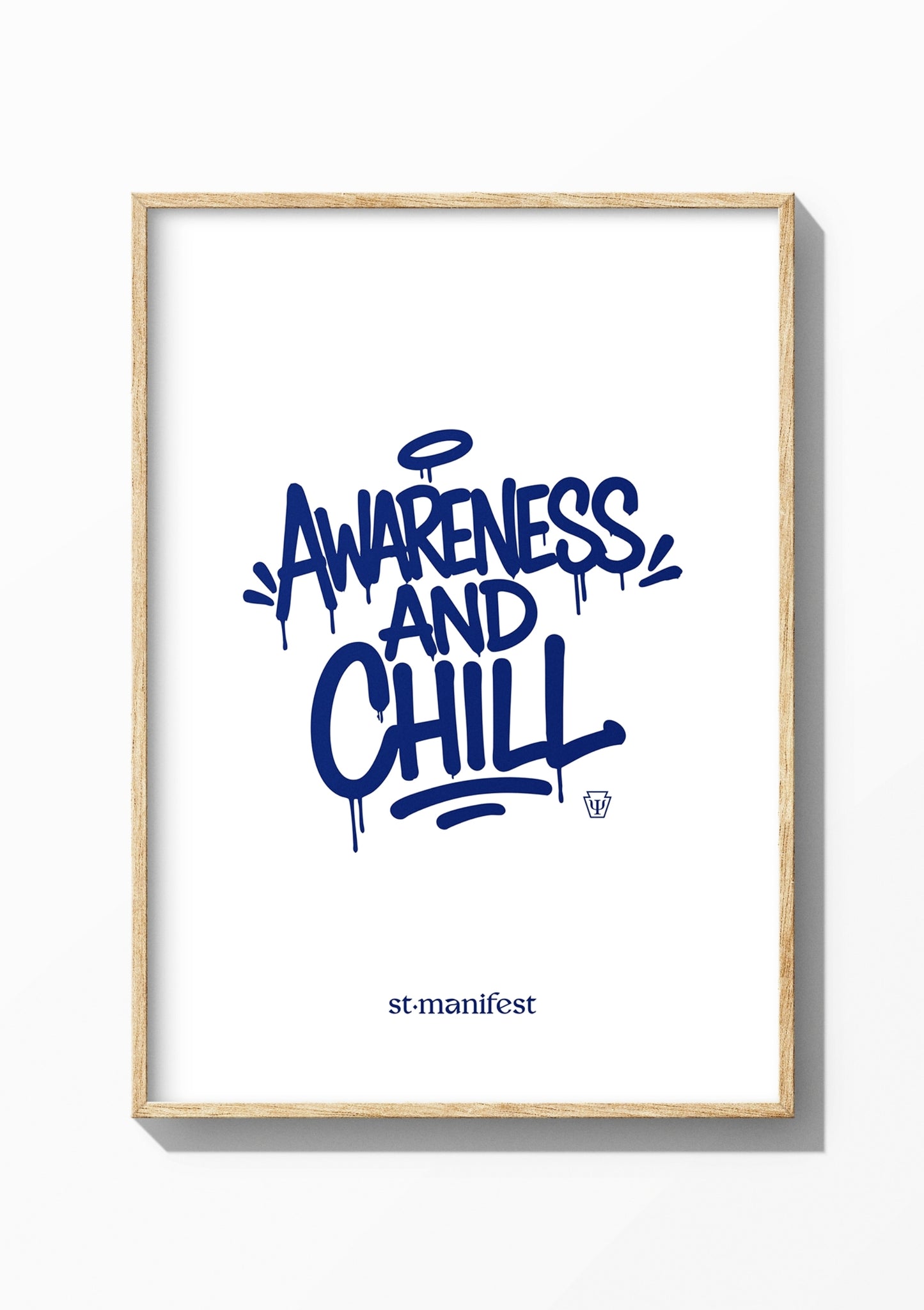 Awareness and Chill — Wooden Frame Print