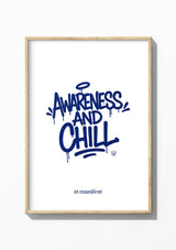 Awareness and Chill — Wooden Frame Print