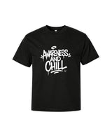 Awareness & Chill — Tshirt